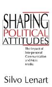 Shaping Political Attitudes