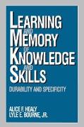 Learning and Memory of Knowledge and Skills