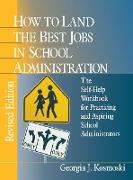 How to Land the Best Jobs in School Administration