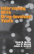 Intervening with Drug-Involved Youth