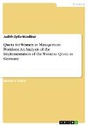 Quota for Women in Management Positions: An Analysis of the Implementation of the Womens Quota in Germany