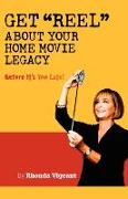 Get Reel about Your Home Movie Legacy