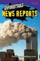 Unforgettable News Reports (Library Bound) (Challenging Plus)