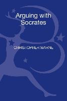 Arguing with Socrates: An Introduction to Plato's Shorter Dialogues