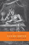 Daniel Defoe, Contrarian