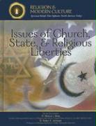 Issues of Church, State, & Religious Liberties: Whose Freedom, Whose Faith?
