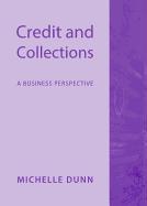 Credit and Collections: A Business Perspective