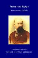 Franz Von Suppe: Overtures and Preludes