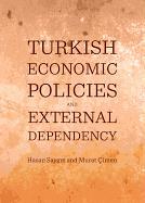 Turkish Economic Policies and External Dependency
