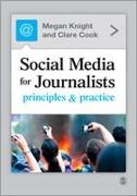 Social Media for Journalists: Principles and Practice