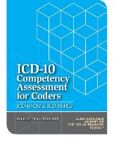 ICD-10 Competency Assessment for Coders: ICD-10-CM and ICD-10-PCs (Guide/Answer Key)