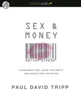 Sex and Money: Pleasures That Leave You Empty and Grace That Satisfies