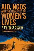 Aid, Ngos and the Realities of Women's Lives: A Perfect Storm