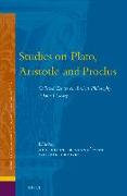 Studies on Plato, Aristotle and Proclus: Collected Essays on Ancient Philosophy of John J. Cleary