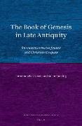 The Book of Genesis in Late Antiquity: Encounters Between Jewish and Christian Exegesis
