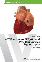 mTOR activates PKB/Akt and PKC-¿ in Cardiac Hypertrophy
