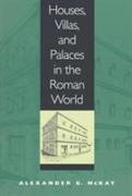 Houses, Villas, and Palaces in the Roman World