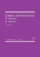 Canteens and Food Services in Industry: A Manual