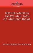 Miscellaneous Essays and Lays of Ancient Rome