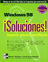 Windows 98 Soluciones! Soporte Tecnico Certificado