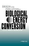 Origin and Evolution of Biological Energy Conversion