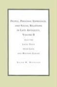 People, Personal Expression and Social Relations in Late Antiquity v. 2, Selected Latin Texts from Gaul and Western Europe