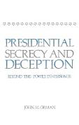 Presidential Secrecy and Deception