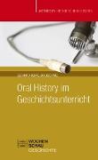 Oral History im Geschichtsunterricht