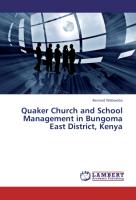 Quaker Church and School Management in Bungoma East District, Kenya