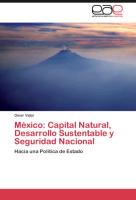 México: Capital Natural, Desarrollo Sustentable y Seguridad Nacional