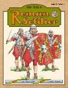 How to Be a Roman Soldier