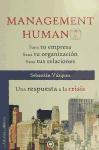 Management humano : sana tu empresa, sana tu organización, sana tus relaciones : una respuesta a la crisis