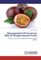 Management Of Fusarium Wilt Of Purple Passion Fruits