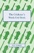 The Cricketer's Week-End Book