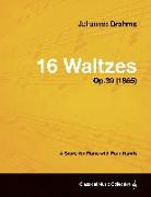16 Waltzes - A Score for Piano with Four Hands Op.39 (1865)