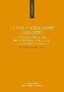 La villa de Balazote (Albacete) : un ejemplo de la vida en la campiña entre el Alto y el Bajo Imperio Romano