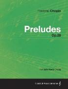 Preludes Op.28 - For Solo Piano (1839)