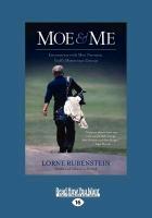 Moe & Me: Encounters with Moe Norman, Golf's Mysterious Genius (Large Print 16pt)