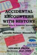 Accidental Encounters with History: And Some Lessons Learned