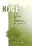 Race and Practice in Archaeological Interpretation