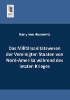 Das Militärsanitätswesen der Vereinigten Staaten von Nord-Amerika während des letzten Krieges