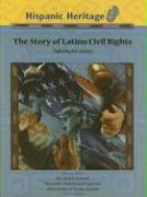 The Story of Latino Civil Rights: Fighting for Justice