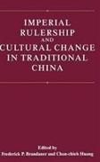 Imperial Rulership and Cultural Change in Traditional China