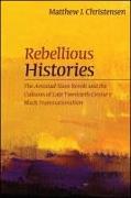 Rebellious Histories: The Amistad Slave Revolt and the Cultures of Late Twentieth-Century Black Transnationalism