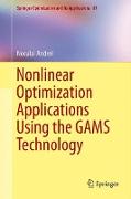 Nonlinear Optimization Applications Using the Gams Technology