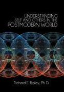 Understanding Self and Others in the Postmodern World