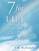 7 for Life Study Guide