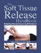 The Soft Tissue Release Handbook