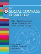 The Social Compass Curriculum: A Story-Based Intervention Package for Students with Autism Spectrum Disorders [With Flash Cards]