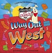 Travels with Charlie: Way Out West